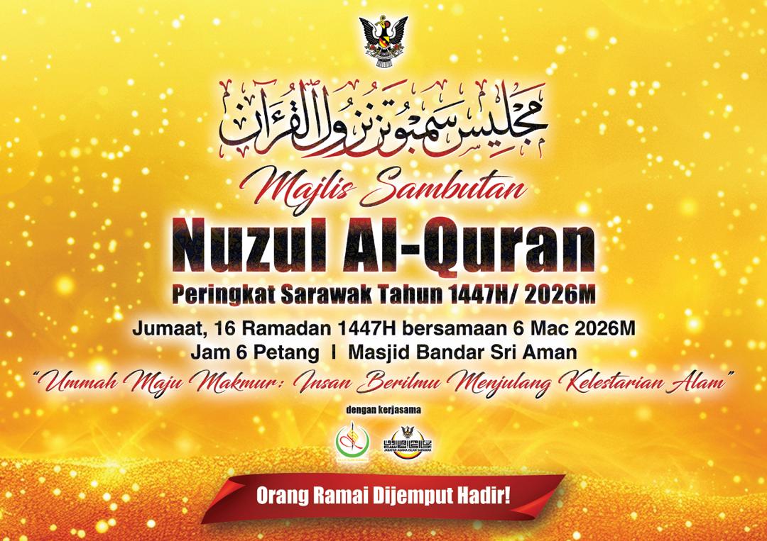 Majlis Sambutan Nuzul Al-Quran Peringkat Sarawak Tahun 1447H / 2026M